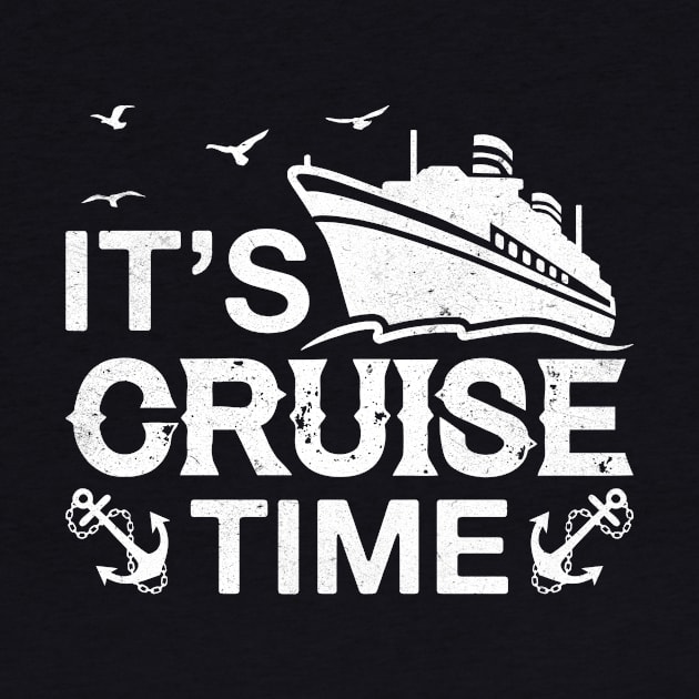 It's Cruise Time Funny Cruise Lover by sinhocreative